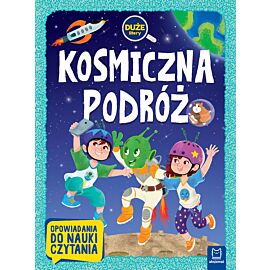 Kosmiczna podróż. Duże litery. Opowiadania do nauki czytania