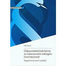 Odpowiedzialność karna za wykonywanie zabiegów kosmetycznych