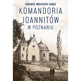 Komandoria joannitów w Poznaniu (e-book)