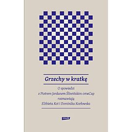 Grzechy w kratkę. O spowiedzi z Piotrem Jordanem Śliwińskim OFMCap rozmawiają Elżbieta Kot i Dominika Kozłowska