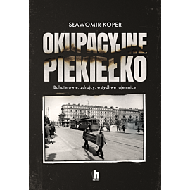 Okupacyjne piekiełko (e-book)