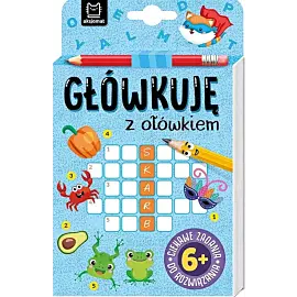 "Główkuję z ołówkiem" 6+ Książeczka niebieska