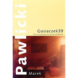 Gosiaczek 39. Nikt nie zasługuje na to by być zdradzany