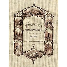 Wspomnienia Wołynia, Polesia i Litwy