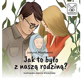 Jak to było z naszą rodziną?