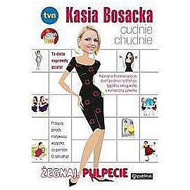 Kasia Bosacka cudnie chudnie Żegnaj pulpecie.
