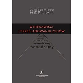 O nienawiści i prześladowaniu Żydów