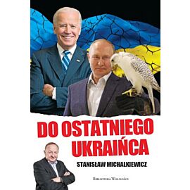 Do ostatniego Ukraińca