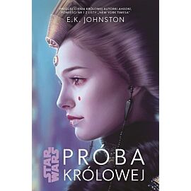 Star Wars. Próba Królowej. Tom 2
