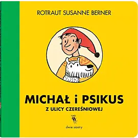 Michał i Psikus z ulicy Czereśniowej
