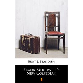 Frank Merriwell’s New Comedian (e-book)