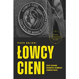 Łowcy cieni. Kulisy działania najbardziej tajemniczej jednostki policji (e-book)