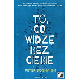 To, co widzę bez ciebie