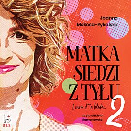 Matka siedzi z tyłu 2. I znów d**a blada (audiobook MP3)