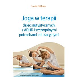 Joga w terapii dzieci autystycznych, z ADHD i szczególnymi potrzebami edukacyjnymi