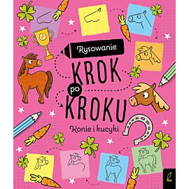 Rysowanie krok po kroku. Konie i kucyki