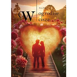 W ogrodzie cisza…