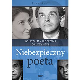 Niebezpieczny poeta. Konstanty Ildefons Gałczyński