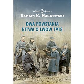 Dwa powstania. Bitwa o Lwów 1918 (e-book)