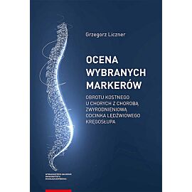 Ocena wybranych markerów obrotu kostnego u chorych z chorobą zwyrodnieniową odcinka lędźwiowego kręg