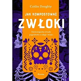 Jak kompostować zwłoki