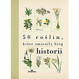 50 roślin które zmieniły bieg historii