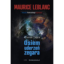 Osiem uderzeń zegara. Arsene lupin