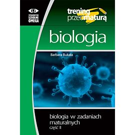 Biologia w zadaniach maturalnych część 2