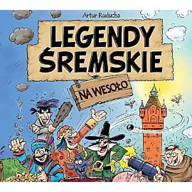 Legendy śremskie na wesoło