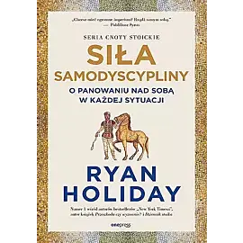 Siła samodyscypliny. O panowaniu nad sobą w każdej sytuacji