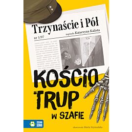 Trzynaście i Pół. Kościotrup w szafie