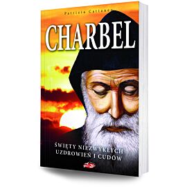 Charbel Święty niezwykłych uzdrowień i cudów