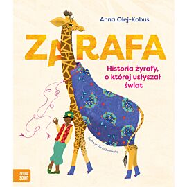 Zarafa. Historia żyrafy, o której usłyszał świat