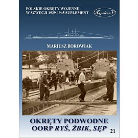 Okręty podwodne oorp ryś żbik sęp polskie okręty wojenne w wielkiej brytanii 1939-1945