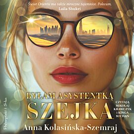 Byłam asystentką szejka (audiobook MP3)
