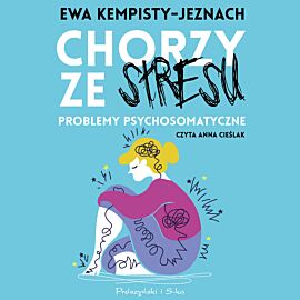 Chorzy ze stresu (audiobook MP3)