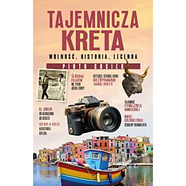 Tajemnicza Kreta. Wolność, historia, legenda (e-book)