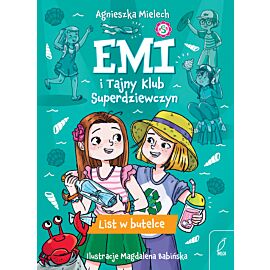 Emi i Tajny Klub Superdziewczyn. List w butelce. Tom 8