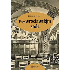 Przy wrocławskim stole