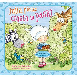 Julia piecze ciasto w paski