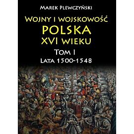 Wojny i wojskowość Polska XVI wieku
