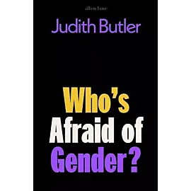 Who's Afraid of Gender?