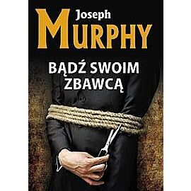 Bądź swoim zbawcą
