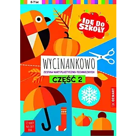 Idę do szkoły Wycinankowo. Część 2