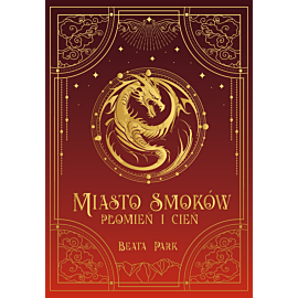Miasto smoków. Płomień i cień (e-book)