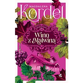 Uroczysko. Wino z Malwiną. Tom 3