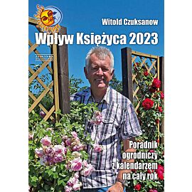 Wpływ Księżyca 2023. Poradnik ogrodniczy z kalendarzem na cały rok