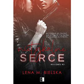 Nietykalne serce. Bellomo. Tom 3