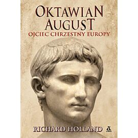 Oktawian August. Ojciec chrzestny Europy
