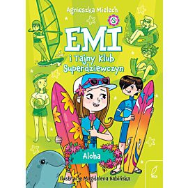 Emi i Tajny Klub Superdziewczyn. Aloha